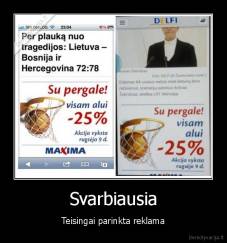 Svarbiausia - Teisingai parinkta reklama
