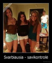 Svarbiausia - savikontrolė - 