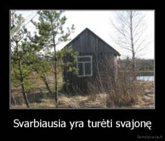 Svarbiausia yra turėti svajonę - 