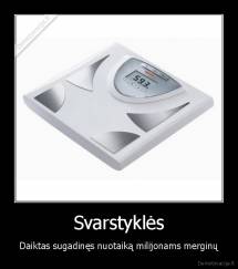 Svarstyklės - Daiktas sugadinęs nuotaiką milijonams merginų