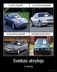 Sveikas atvykęs - Į realybę
