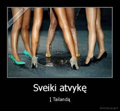 Sveiki atvykę - Į Tailandą