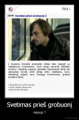 Svetimas prieš grobuonį - nejaugi ?