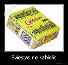 Sviestas ne kablelis - 