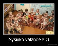 Sysiuko valandėlė ;) - 