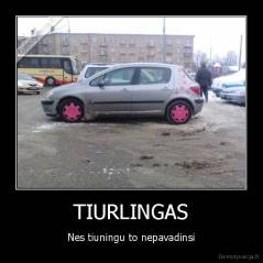 TIURLINGAS - Nes tiuningu to nepavadinsi