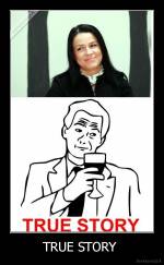 TRUE STORY  - 