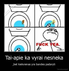 Tai-apie ka vyrai nesneka - ,bet kiekvienas yra bandes padaryti 