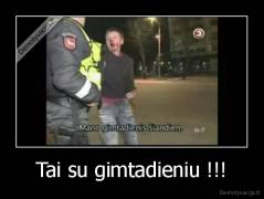 Tai su gimtadieniu !!! - 