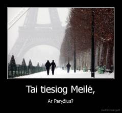 Tai tiesiog Meilė, - Ar Paryžius?