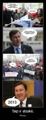 Taip ir atsakė. - Mintyse.