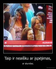 Taip ir neaišku ar įspėjimas, - ar skundas.