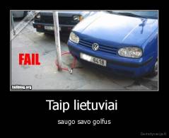 Taip lietuviai  - saugo savo golfus