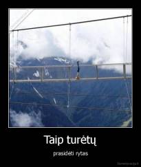 Taip turėtų - prasidėti rytas