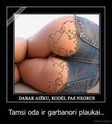 Tamsi oda ir garbanori plaukai.. - 
