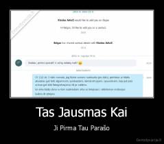 Tas Jausmas Kai - Ji Pirma Tau Parašo