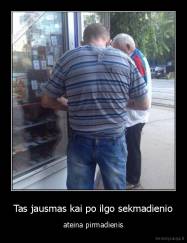 Tas jausmas kai po ilgo sekmadienio - ateina pirmadienis