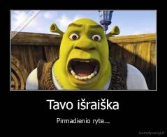 Tavo išraiška - Pirmadienio ryte...
