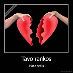 Tavo rankos - Mano sirdis