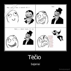 Tėčio  - bajeriai
