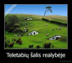 Teletabių šalis realybėje - 