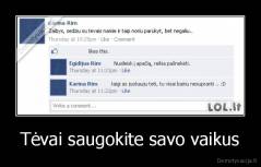 Tėvai saugokite savo vaikus - 