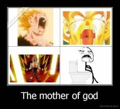 The mother of god - 