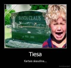 Tiesa - Kartais skaudina...