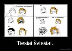 Tiesiai šviesiai.. - 