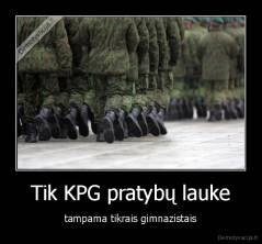 Tik KPG pratybų lauke - tampama tikrais gimnazistais