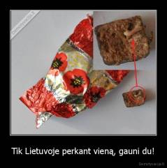 Tik Lietuvoje perkant vieną, gauni du! - 