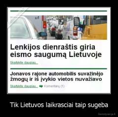 Tik Lietuvos laikrasciai taip sugeba - 