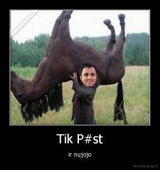 Tik P#st - ir nujojo