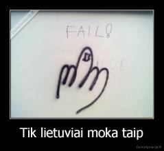 Tik lietuviai moka taip - 