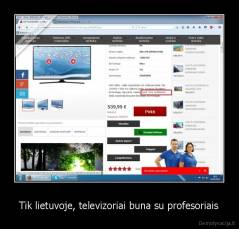 Tik lietuvoje, televizoriai buna su profesoriais - 