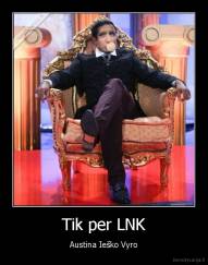 Tik per LNK - Austina Ieško Vyro