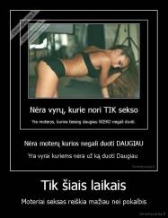 Tik šiais laikais - Moteriai seksas reiškia mažiau nei pokalbis