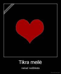 Tikra meilė - niekad neišblėsta