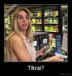 Tikrai? - 