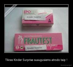 Tikras Kinder Surprise suaugusiems atrodo taip ! - 