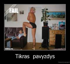 Tikras  pavyzdys - 