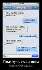 Tikras vyras visada moka - Tinkamai nuraminti savo panelę.