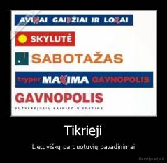 Tikrieji - Lietuviškų parduotuvių pavadinimai