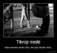 Tikroji meilė - Kada nematai vienas kitos, bet jauti širdies ritma..