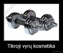 Tikroji vyrų kosmetika - 