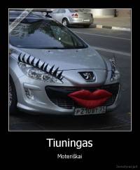 Tiuningas - Moteriškai