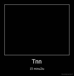 Tnn - 15 minu2iu