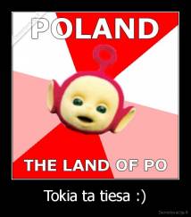 Tokia ta tiesa :) - 