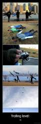 Trolling level: - 99