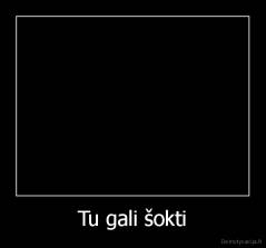 Tu gali šokti - 